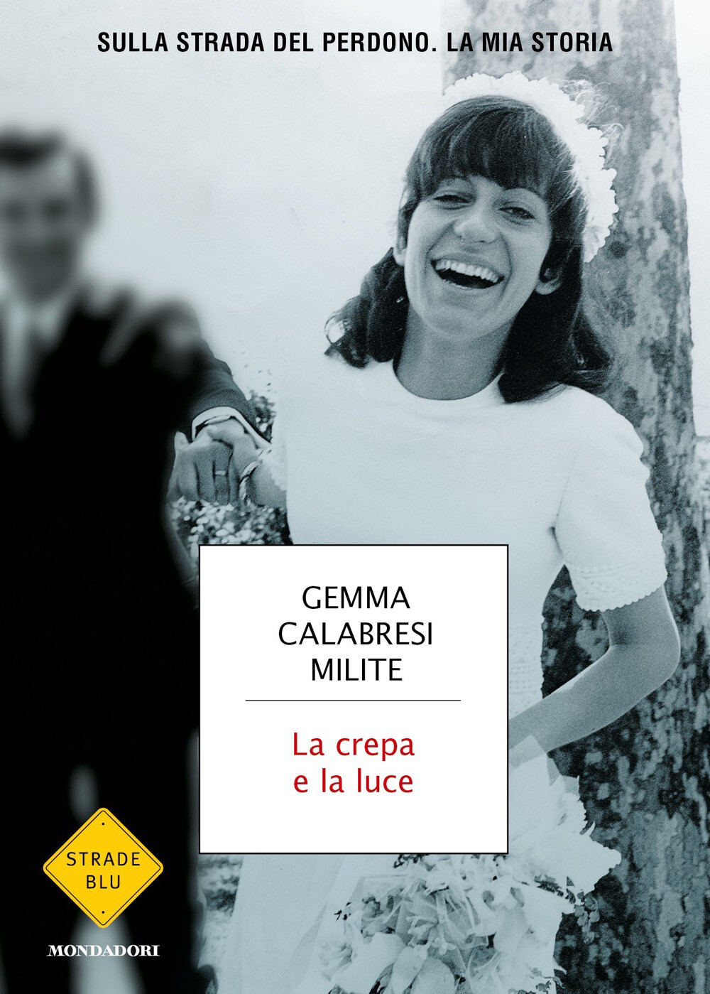 Libri Calabresi Milite Gemma - La Crepa E La Luce. Sulla Strada Del Perdono. La