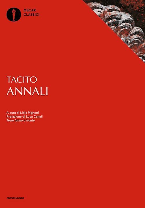 ANNALI. TESTO LATINO A FRONTE  - TACITO PUBLIO CORNELIO, PIGHETTI L. (Curatore)