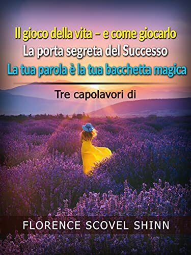Libri Scovel Shinn Florence - Tre Capolavori Di Florence Scovel Shinn: Il Gioco