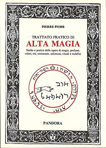 9788880314615 Trattato pratico di alta magia. Studio e pratica d...e di magia...