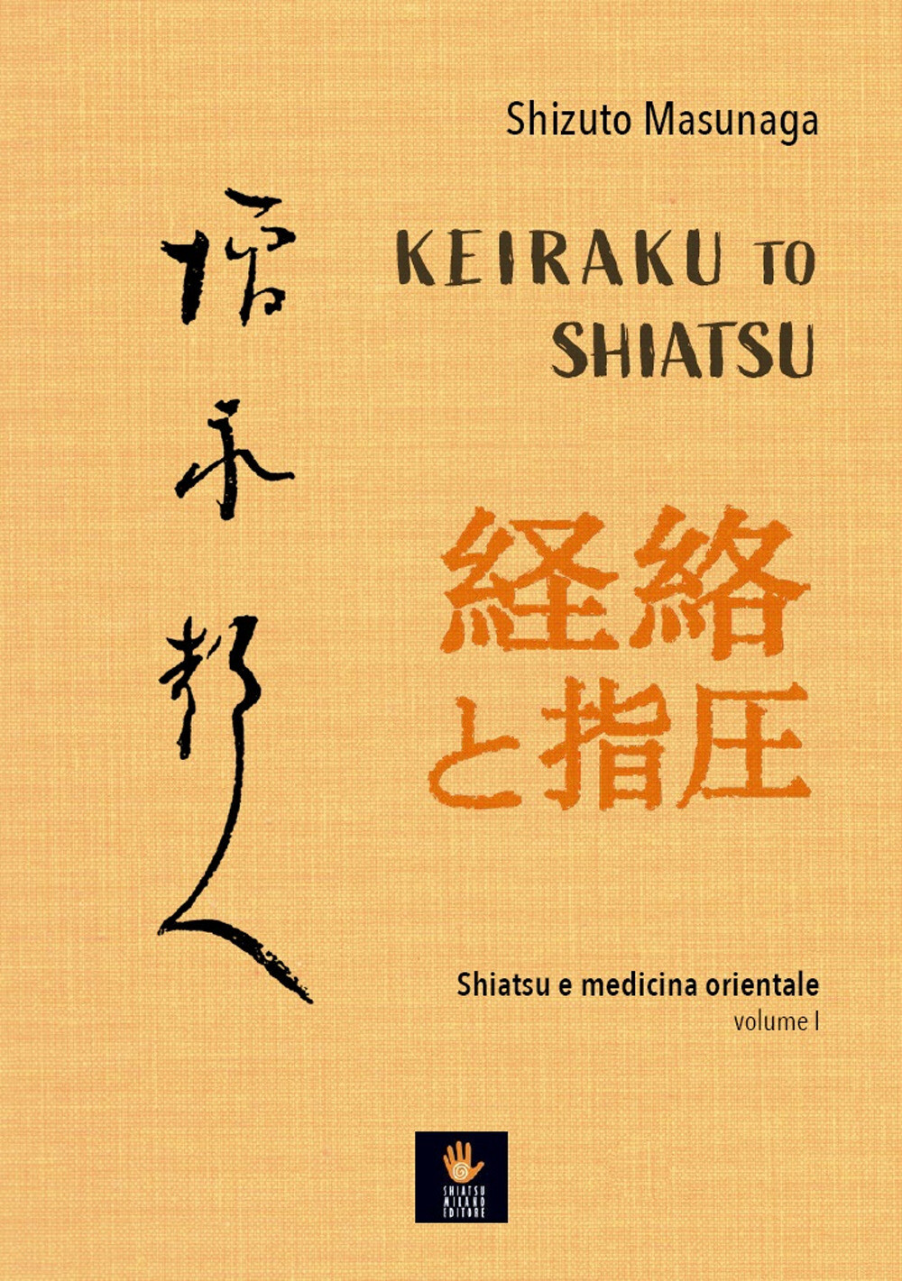 Libri Shizuto Masunaga - Keiraku To Shiatsu. Shiatsu E Medicina Orientale #01