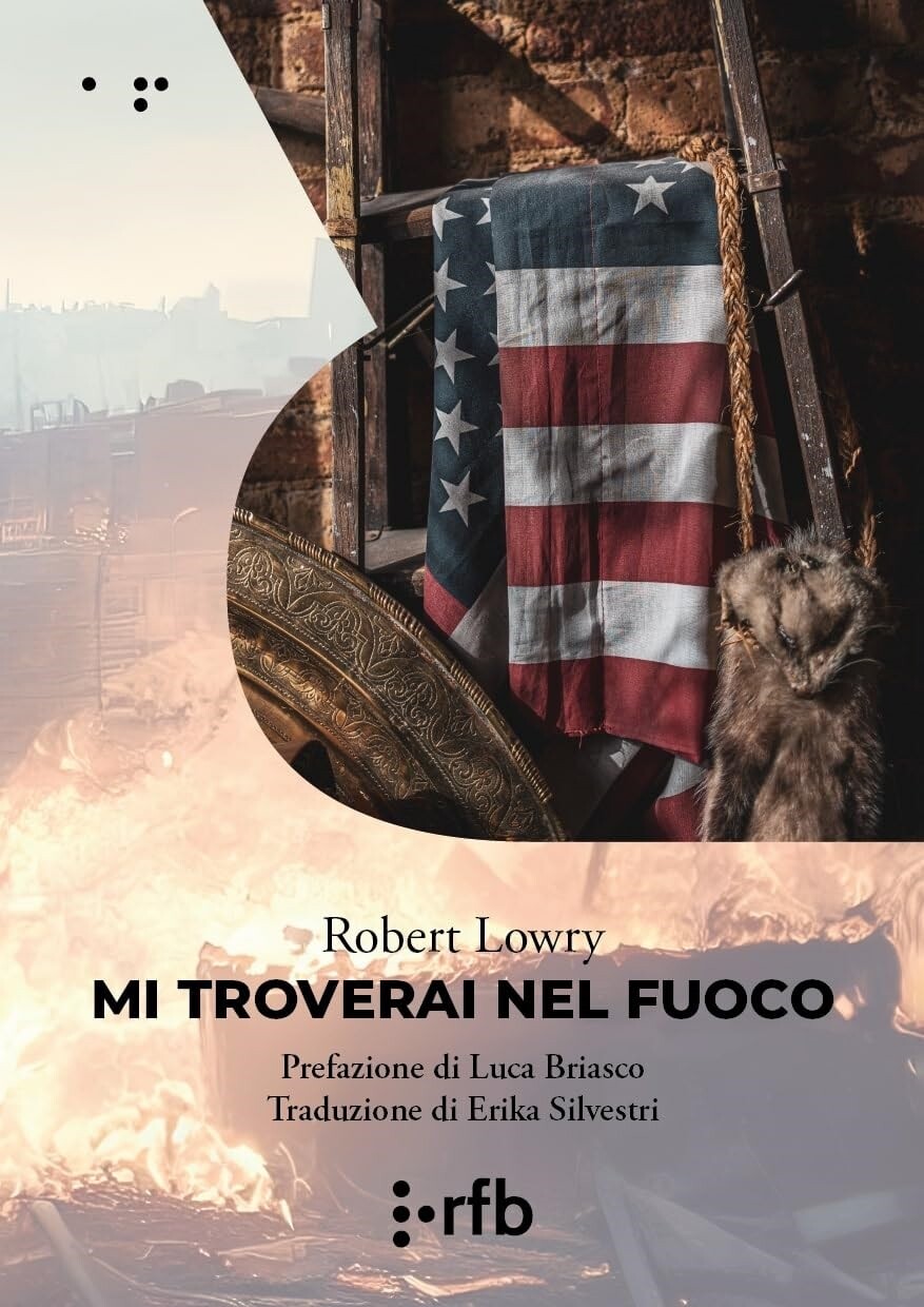 Libri Lowry Robert - Mi Troverai Nel Fuoco