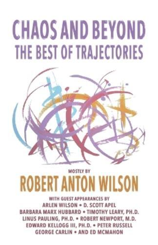 Robert Anton Wilson Chaos and Beyond (Tascabile)