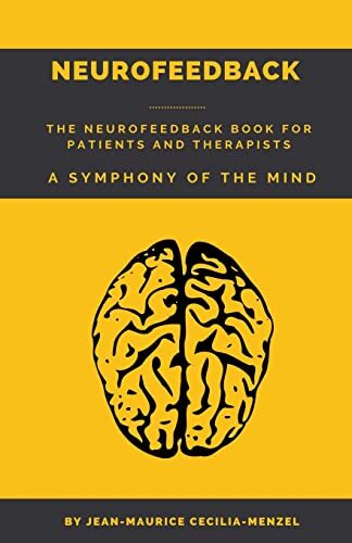 Jean-Maurice Ce Neurofeedback - The Neurofeedback Book for Patients  (Tascabile)