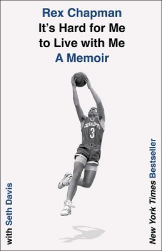 Rex Chapman Seth Davis It's Hard for Me to Live with Me (Copertina rigida)