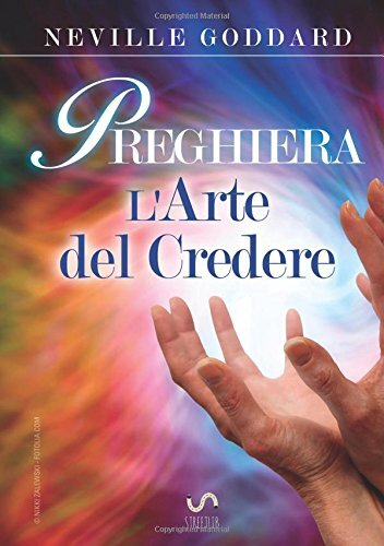 9788892597839 Preghiera. L'arte del credere - Neville Goddard