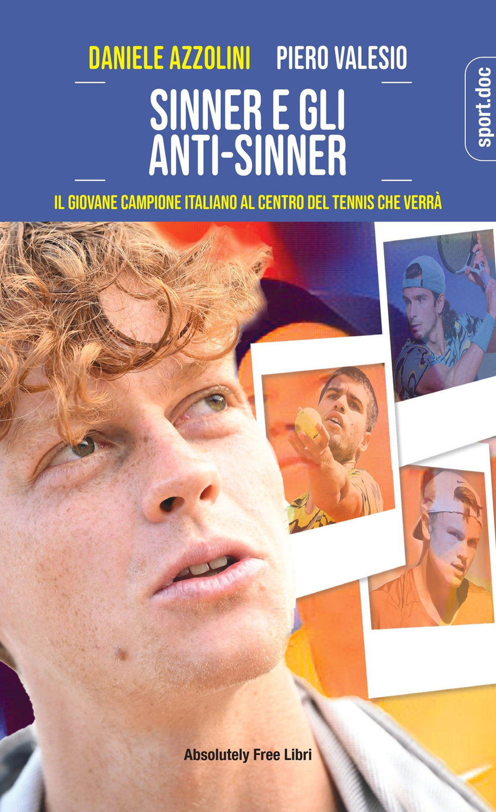 Libri Daniele Azzolini / Piero Valesio - Sinner E Gli Anti-Sinner. Il Giovane Ca