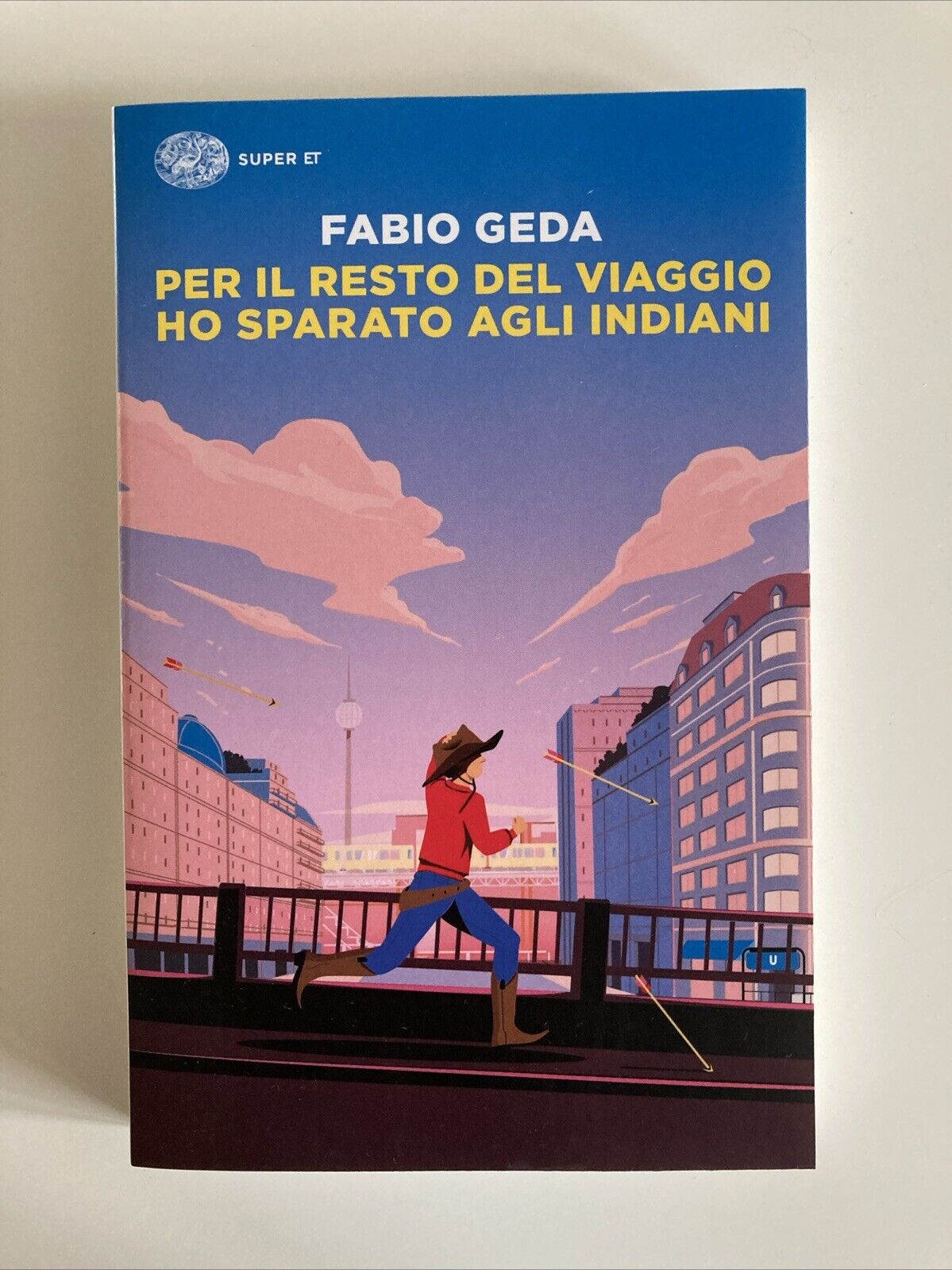 Per il resto del viaggio ho sparato agli indiani -Fabio Geda - Einaudi. Super ET