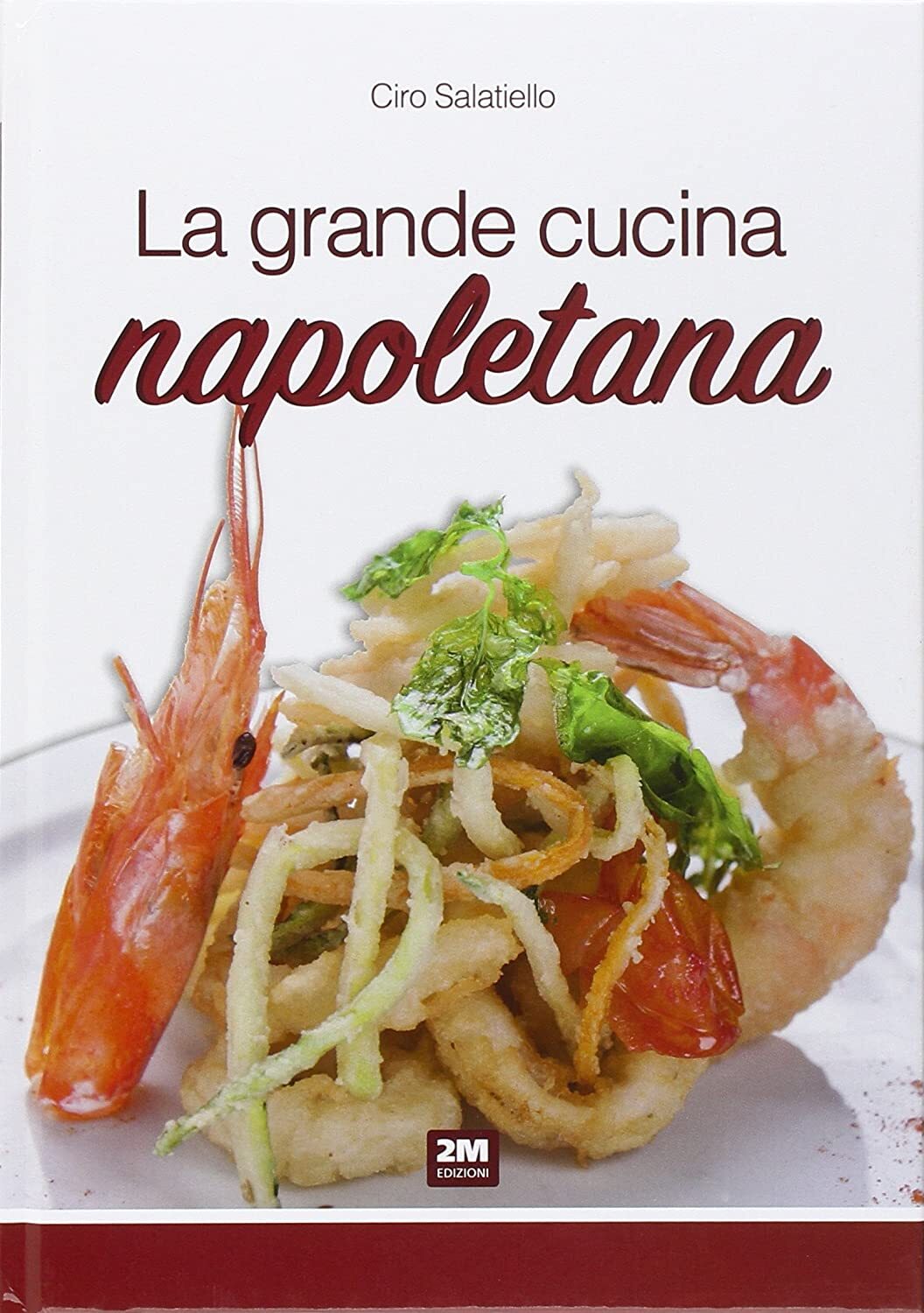 Libri Ciro Salatiello - Trendy Cucina Napoletana
