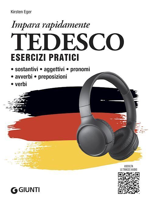 TEDESCO - ESERCIZI PRATICI + AUDIO QR CODE O ONLINE  - EGER KIRSTEN - Giunti