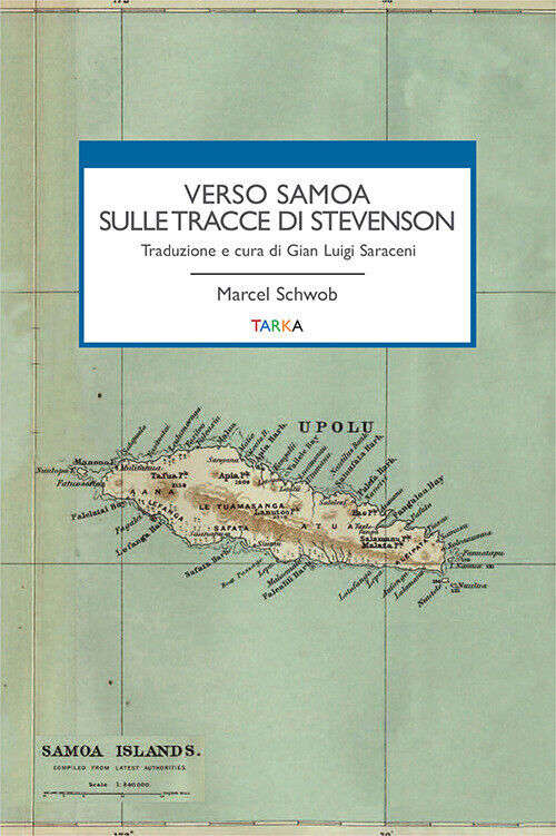Libri Marcel Schwob - Verso Samoa Sulle Tracce Di Stevenson