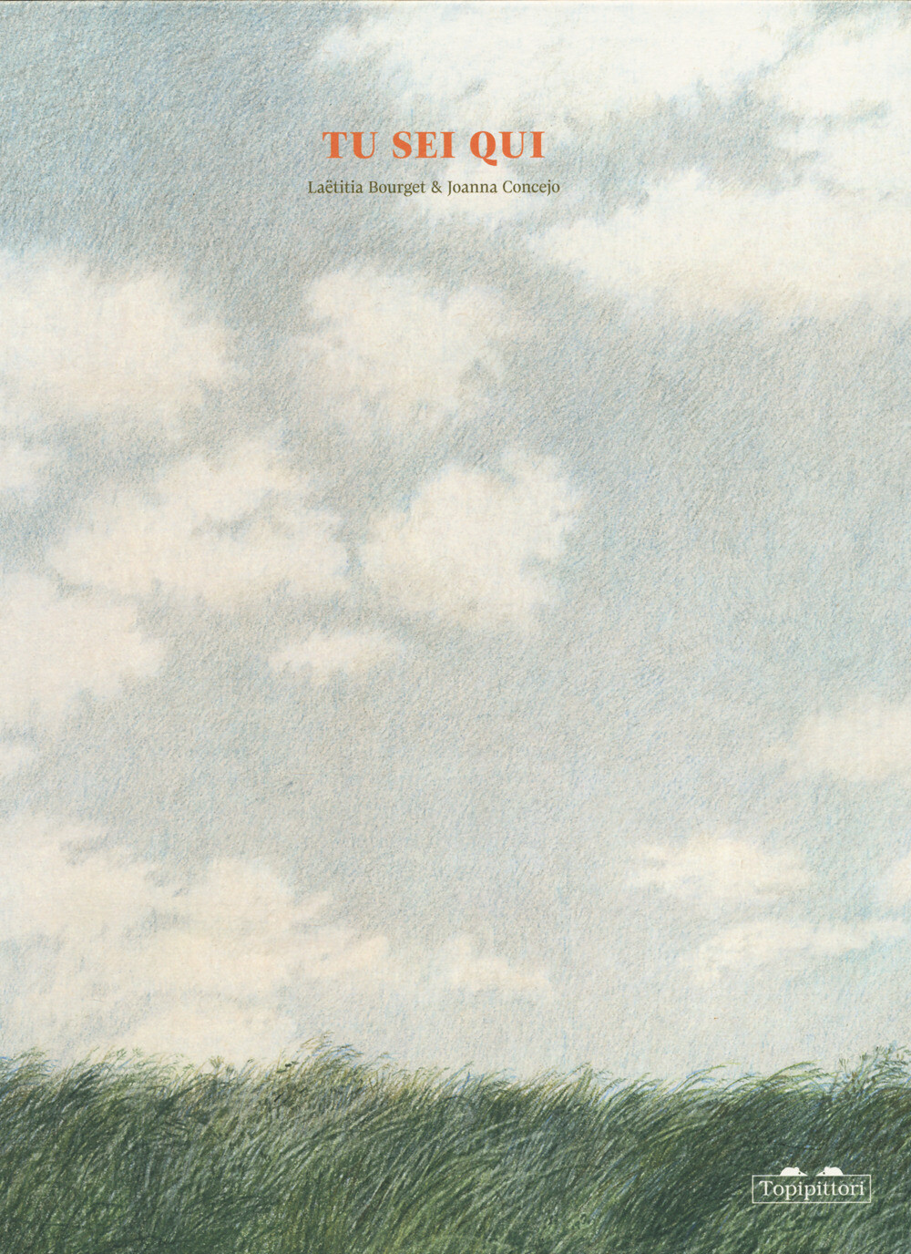 Libri Laetitia Bourget / Joanna Concejo - Tu Sei Qui. Ediz. A Colori