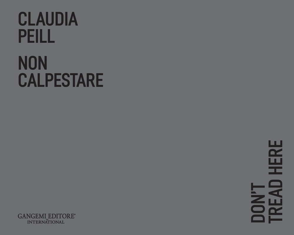 6864966 3305557 Libri Peill Claudia - Non Calpestare-Don't Tread Here