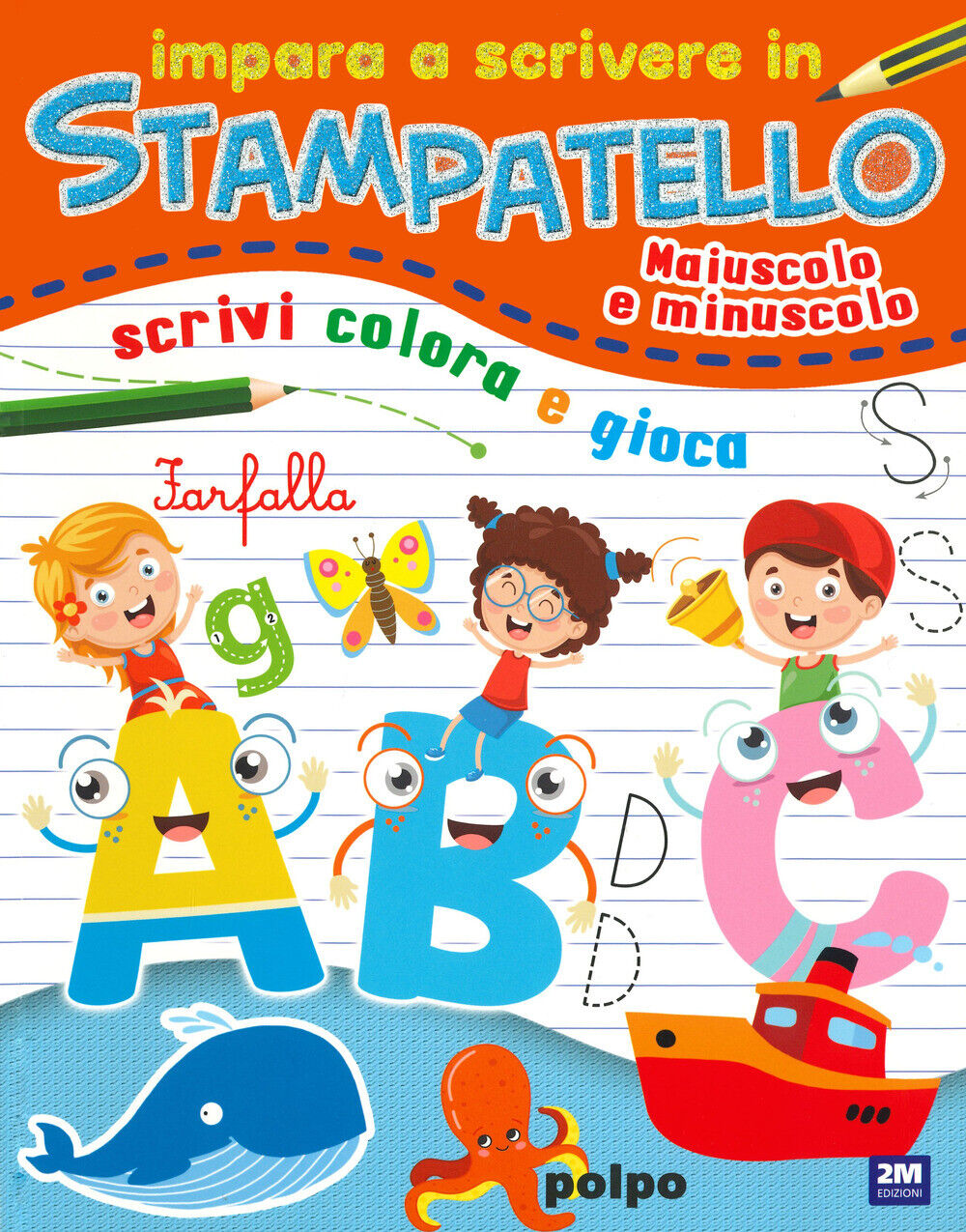 Impara a scrivere in stampatello. Maiuscolo e minuscolo - AA.VV.