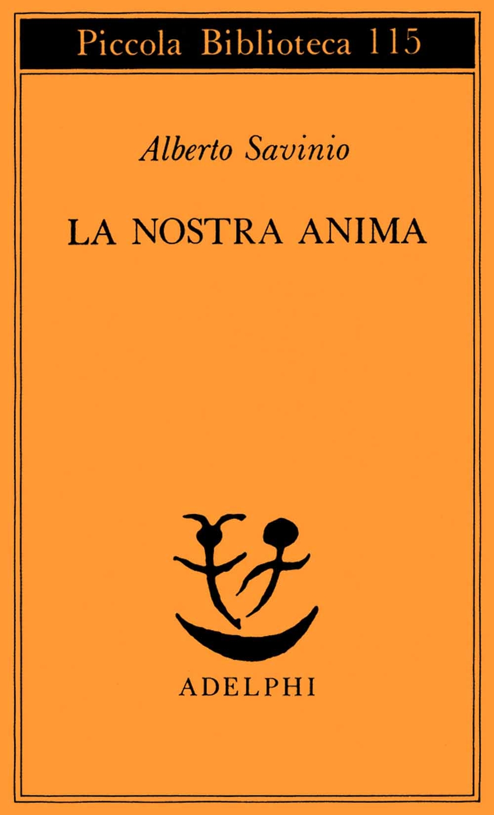 Libri Alberto Savinio - La Nostra Anima