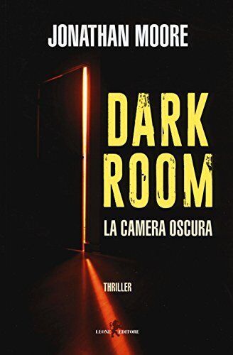 9788863934236 Dark room. La camera oscura - Jonathan Moore