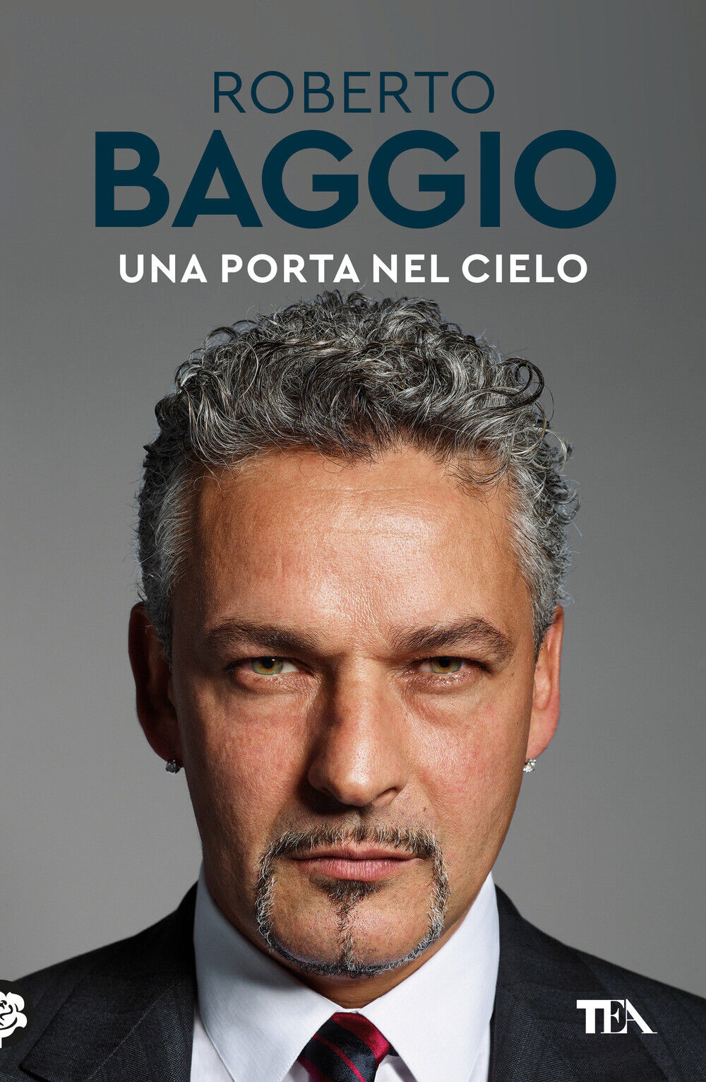 Libri Roberto Baggio - Una Porta Nel Cielo. Un'autobiografia