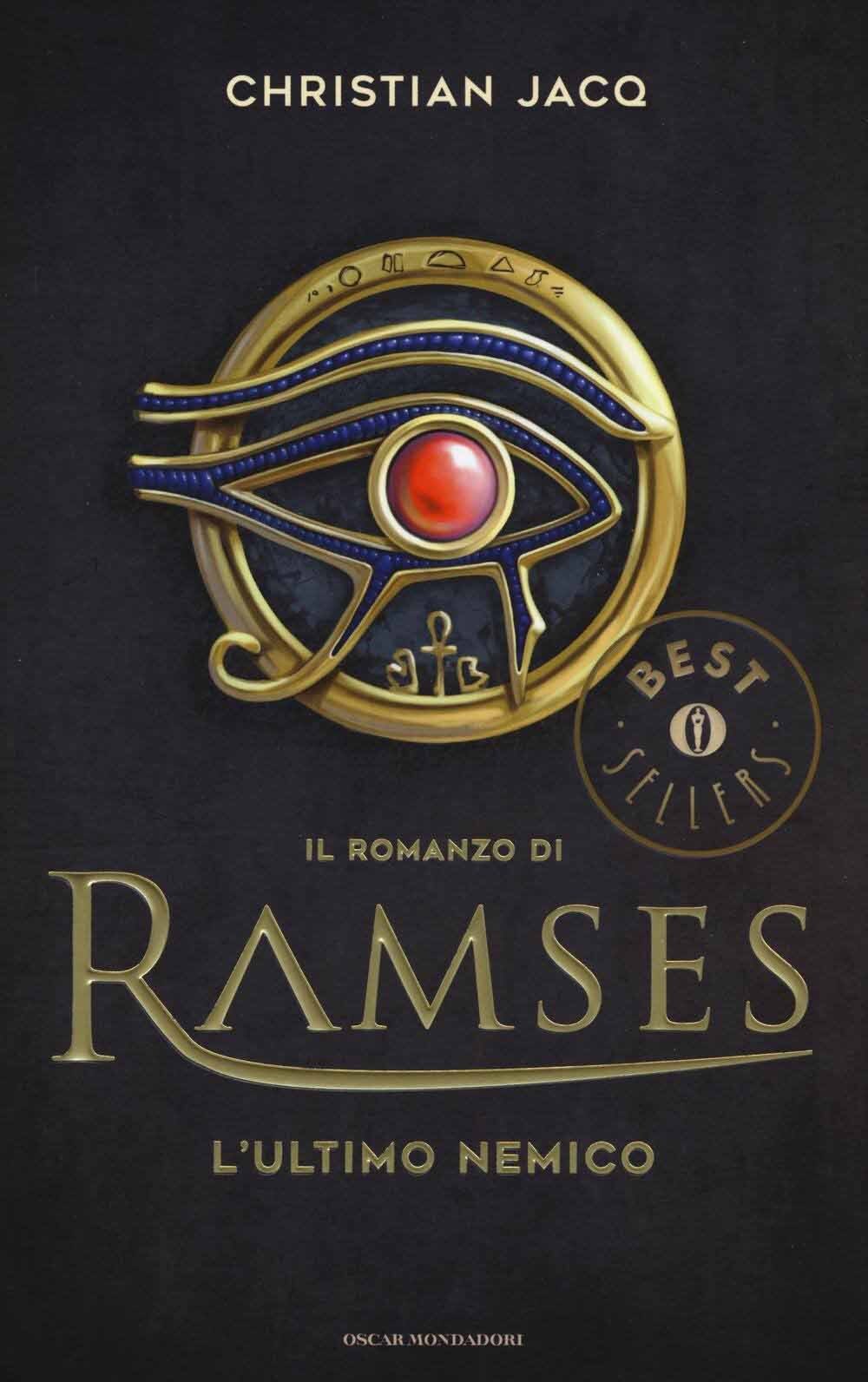 Libri Christian Jacq - L' Ultimo Nemico. Il Romanzo Di Ramses