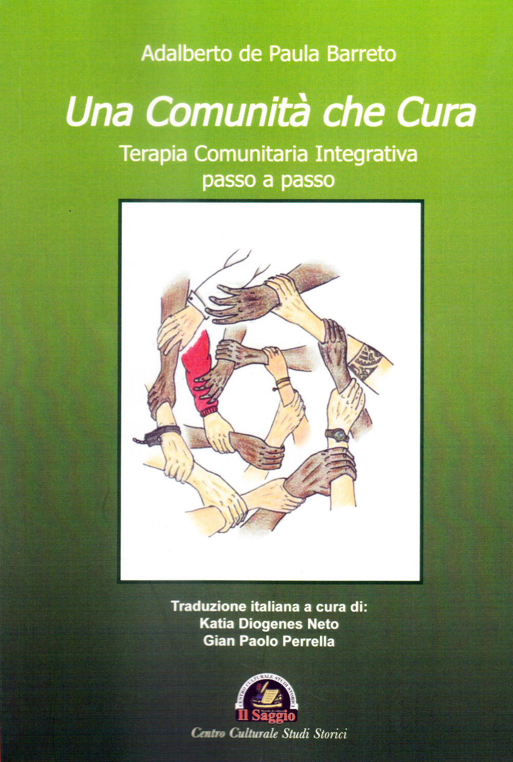 Libri Adalberto De Paula Barreto - Una Comunita Che Cura. Terapia Comunitaria In