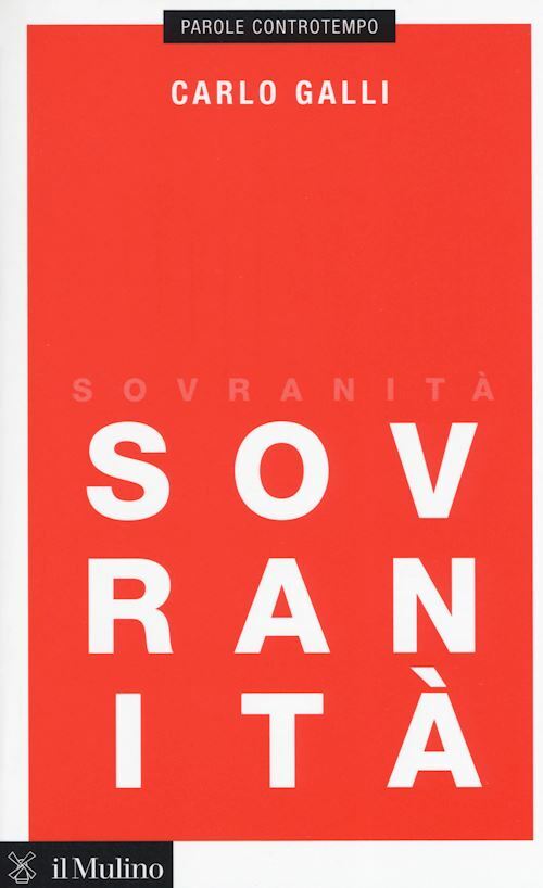 SOVRANITA'  - GALLI CARLO - Il Mulino