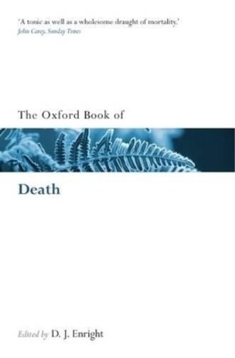 D. J. Enright The Oxford Book of Death (Tascabile) Oxford Books of Prose & Verse