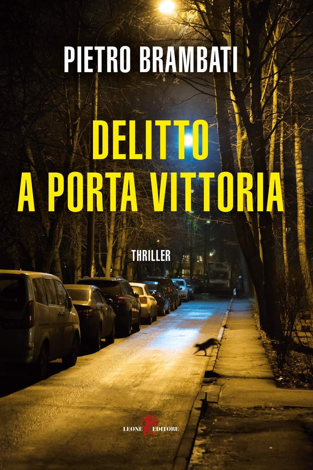 9788863936452 Delitto a Porta Vittoria - Pietro Brambati