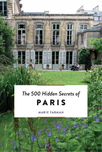Marie Farman The 500 Hidden Secrets of Paris (Tascabile) 500 Hidden Secrets