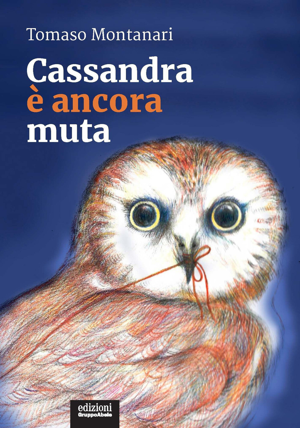 Libri Tomaso Montanari - Cassandra E Ancora Muta