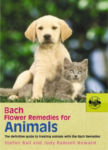 Stefan Ball Judy Howard Bach Flower Remedies For Animals (Tascabile)