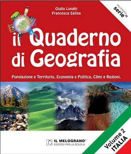 Il quaderno di geografia. Popolazione e territorio, economia e politica, c...