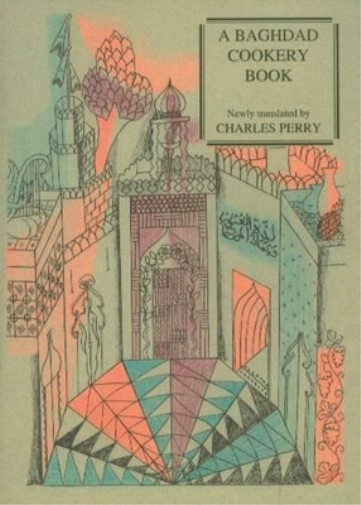 Muhammad Ibn Al-H Al-Baghdadi A Baghdad Cookery Book (Tascabile)