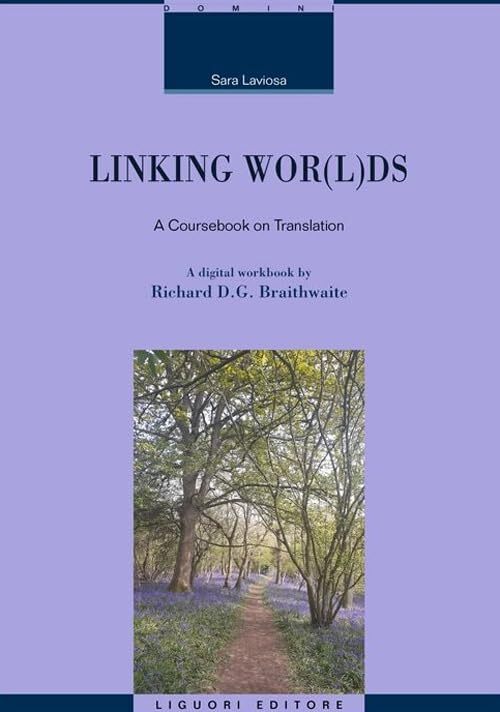 Libri Sara Laviosa / Braithwaite Richard D.G. - Linking Wor(L)Ds. A Coursebook O