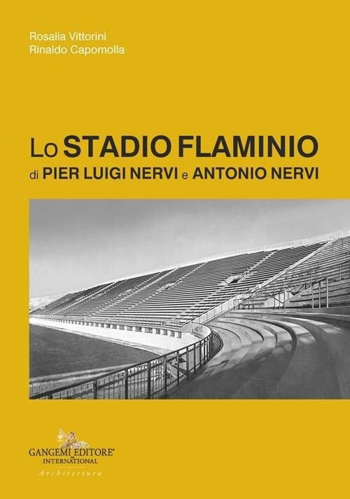 Libri Vittorini Rosalia / Rinaldo Capomolla - Lo Stadio Flaminio Di Pier Luigi N