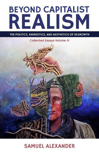 Samuel Alexander Beyond Capitalist Realism (Tascabile)