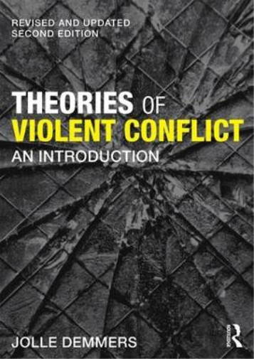 Jolle Demmers Theories of Violent Conflict (Tascabile)