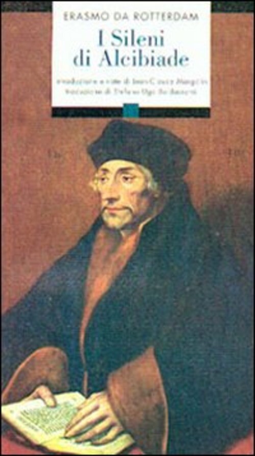 SILENI DI ALCIBIADE (I) ERASMO DA ROTTERDAM