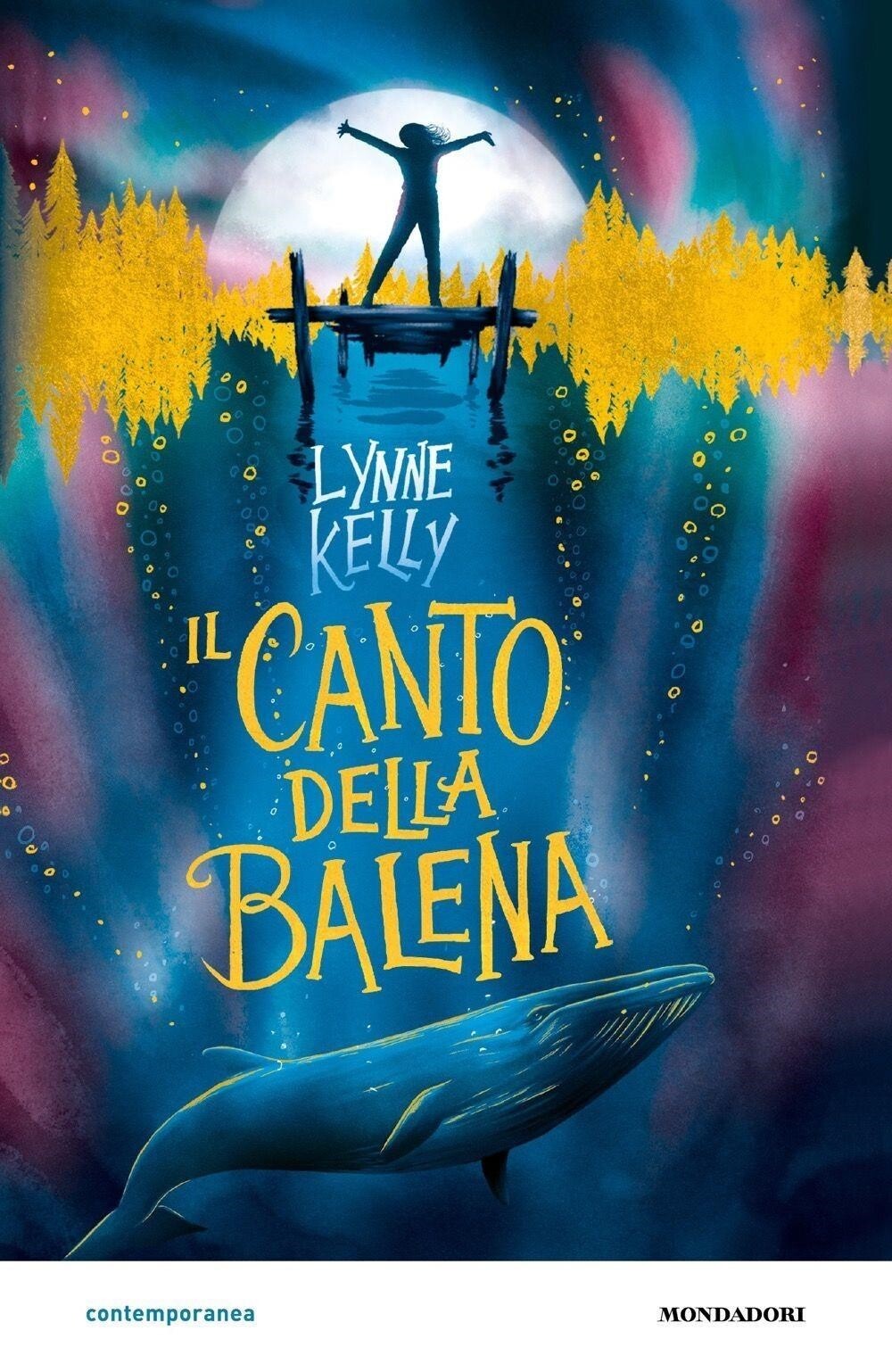 Libri Kelly Lynne - Il Canto Della Balena