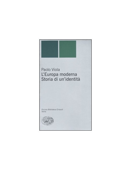 Libri Paolo Viola - L'Europa Moderna. Storia Di Un'Identita