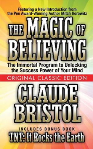 Claude Bristol Mitch Ho The Magic of Believing  (Original Classic Ed (Tascabile)
