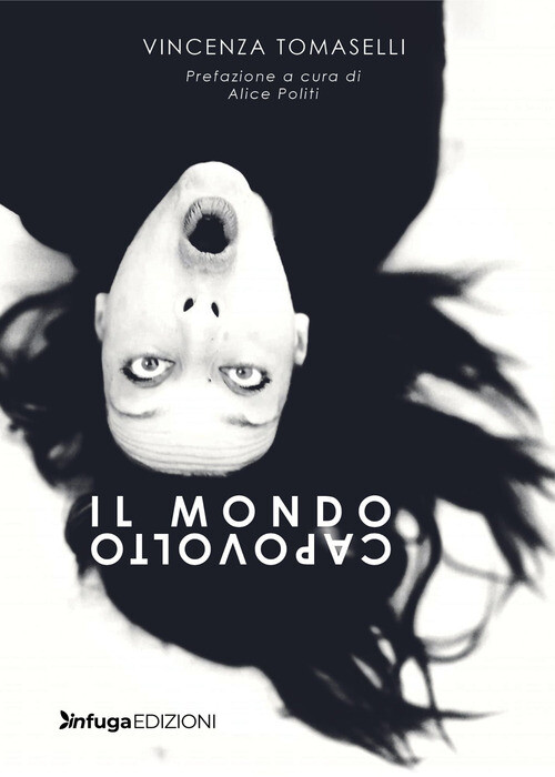 MONDO CAPOVOLTO (IL) TOMASELLI VINCENZA