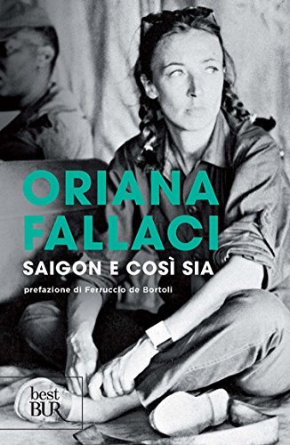 Libri Oriana Fallaci - Saigon E Cosi Sia