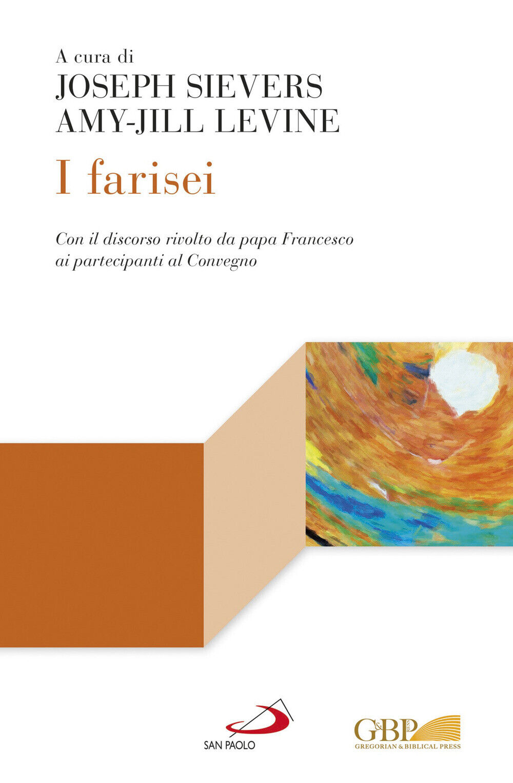 I Farisei - Sievers Joseph, Levine Amy-Jill