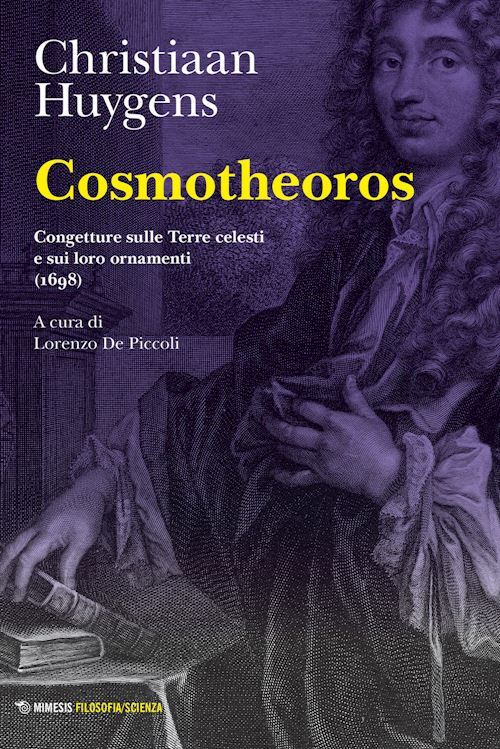 COSMOTHEOROS. CONGETTURE SULLE TERRE CELESTI E SUI LORO ORNAMENTI (1698)  -