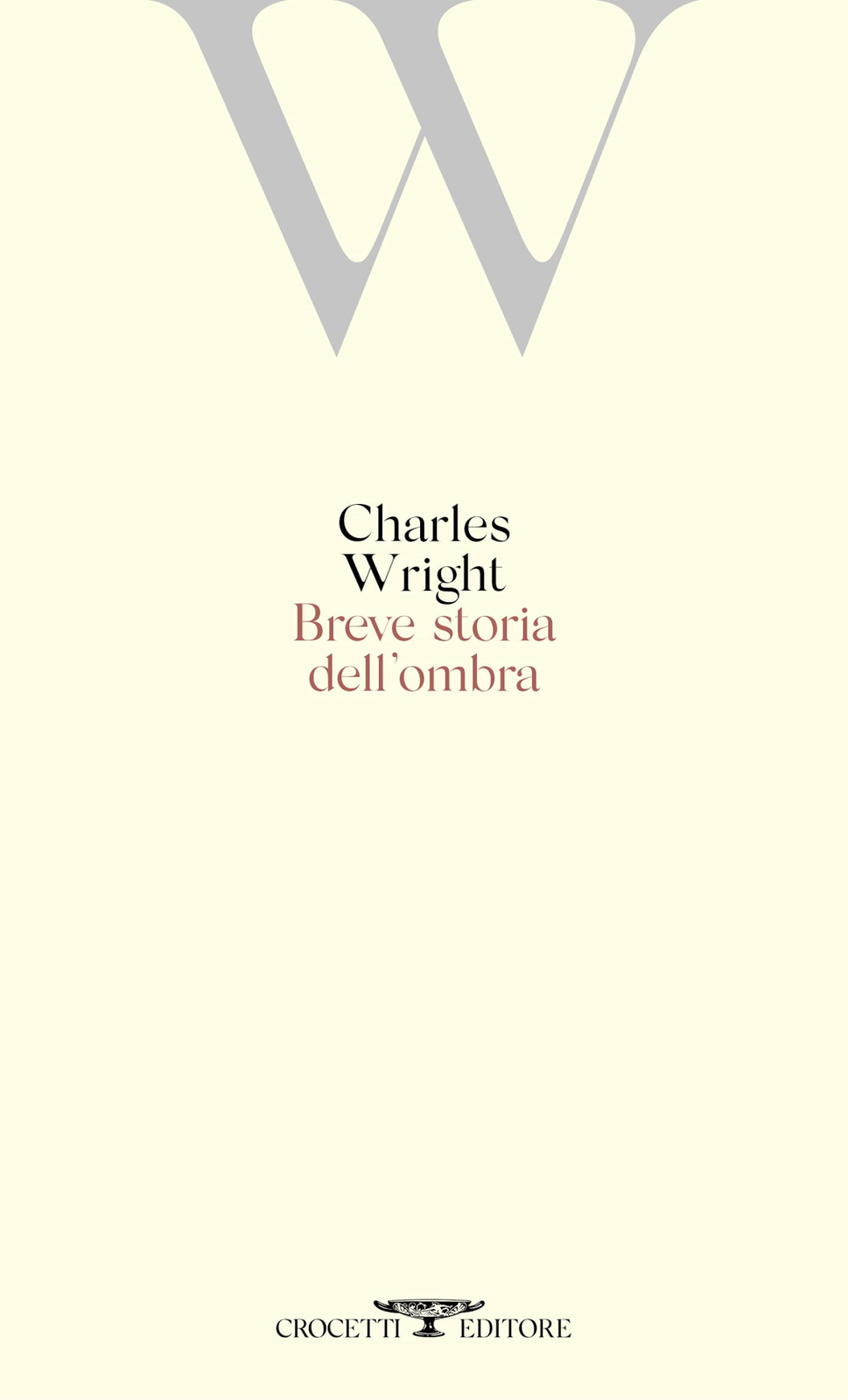 Libri Charles Wright - Breve Storia Dell'ombra