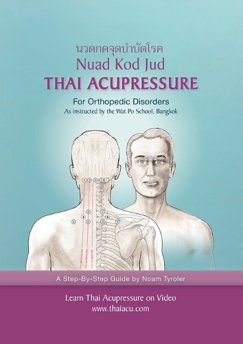 Noam Tyroler Thai Acupressure (Tascabile)