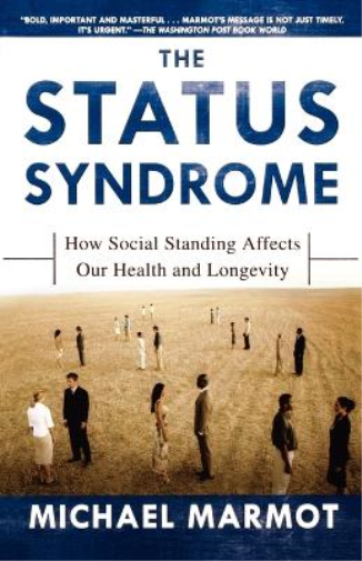 Michael Marmot The Status Syndrome (Tascabile)