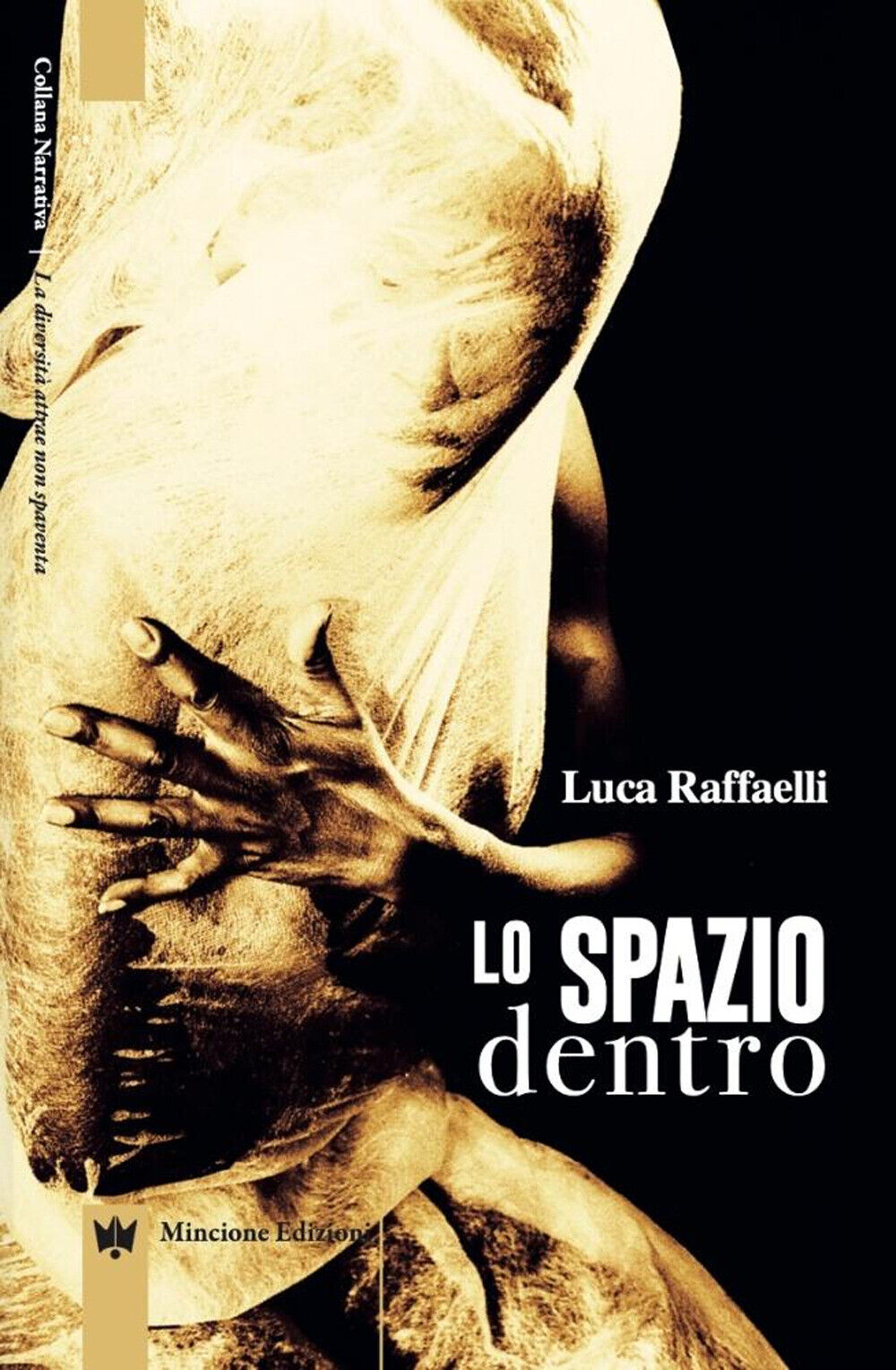 Lo spazio dentro - Raffaelli Luca