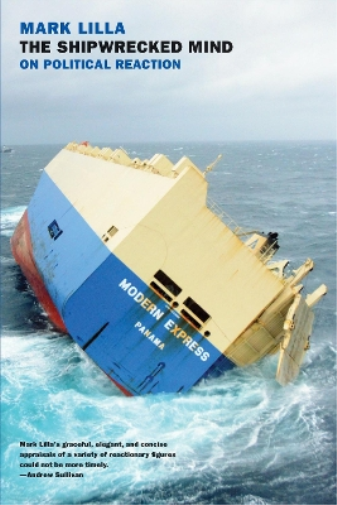 Mark Lilla The Shipwrecked Mind (Tascabile)