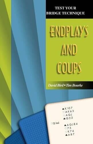 David Bird Tim Bourke Endplays and Coups (Tascabile)
