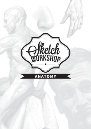 3dtotal Publishing Sketch Workshop: Anatomy (Anello, filo) Sketch Workshop